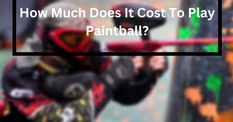 How Much Does It Cost To Play Paintball?