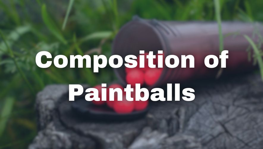 Composition of Paintballs