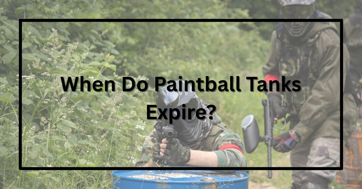 When Do Paintball Tanks Expire?