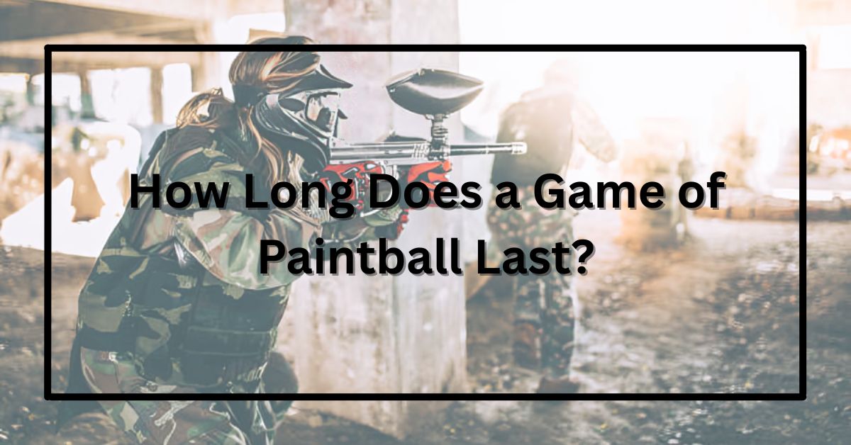 How Long Does a Game of Paintball Last? [Complete Guide for Beginners]