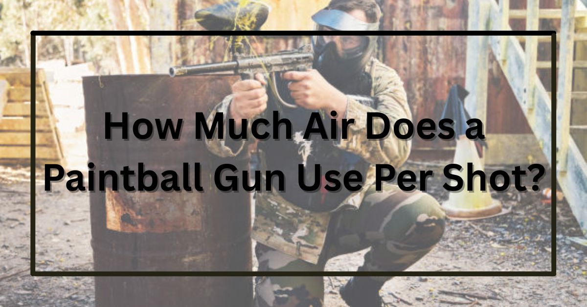 How Much Air Does a Paintball Gun Use Per Shot?
