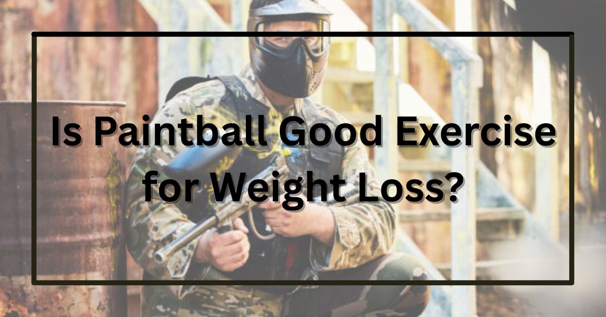 Is Paintball Good Exercise for Weight Loss?