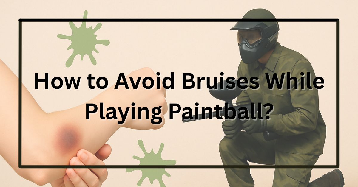 How to Avoid Bruises While Playing Paintball?