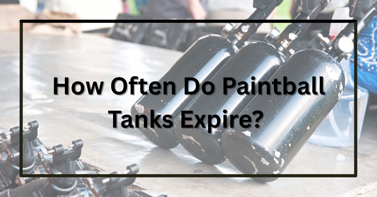 How Often Do Paintball Tanks Expire?